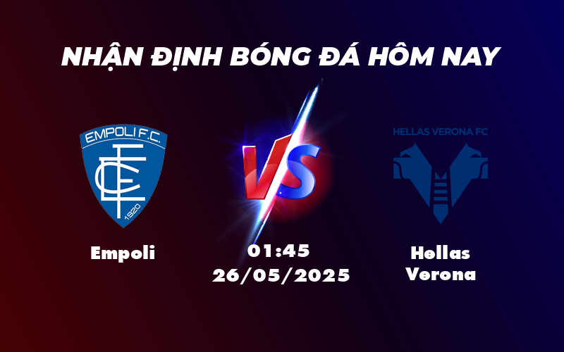 Soi kèo Empoli vs Hellas Verona Cuộc chiến cân tài tại Serie A 1 empoli hellas verona 26 05 seria a