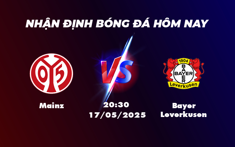 Nhận định soi kèo Mainz vs Bayer Leverkusen Trận đấu cân não tại Bundesliga 1 mainz bayer leverkusen 17 05 bundesliga