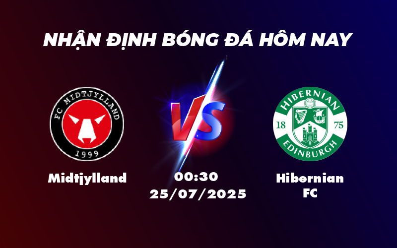 Nhận định Soi kèo Midtjylland vs Hibernian FC Đẳng cấp vượt trội Midtjylland chiếm thế thượng phong 1 midtjylland hibernian fc 25 07 c2
