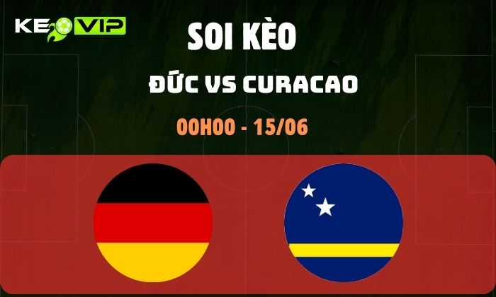 Nhận định soi kèo Đức vs Curacao WC2026, 0h ngày 15/06 1 Đức vs Curacao