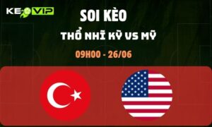 Thổ Nhĩ Kỳ vs Mỹ